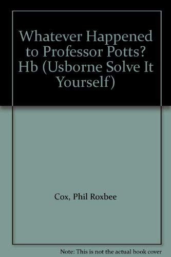 Whatever Happened to Professor Potts?