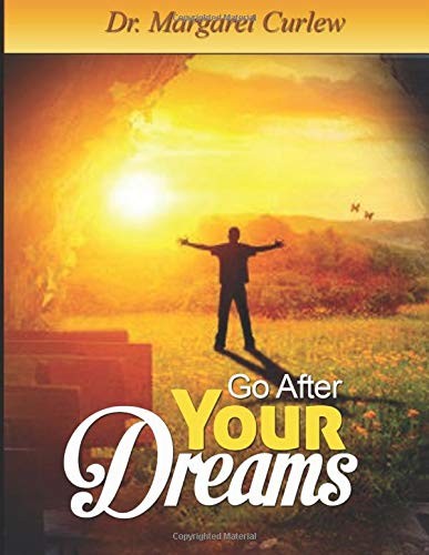 Go after Your Dreams