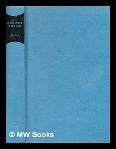Acts of the lords of the Isles, 1336-1493