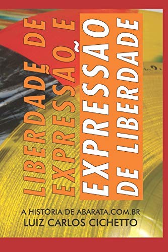 Liberdade de Expressão e Expressão de Liberdade