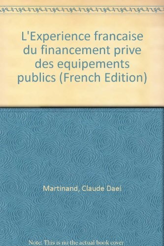 L'Expérience française du financement privé des équipements publics