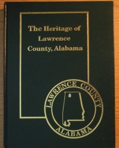 The heritage of Lawrence County, Alabama