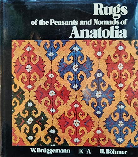 Rugs of the peasants and nomads of Anatolia