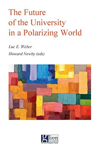 The Future of the University in a Polarizing World (Glion Colloquium) (Volume 11)