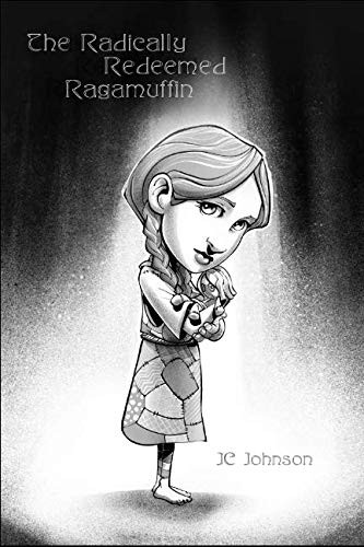 Radically Redeemed Ragamuffin