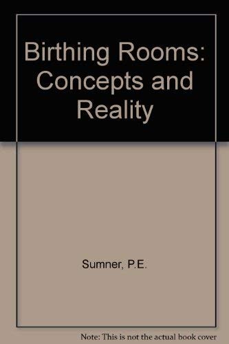 Birthing rooms, concept and reality
