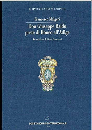 Don Giuseppe Baldo prete di Ronco all'Adige