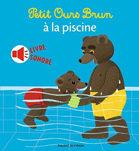 Petit Ours Brun à la piscine - livre sonore