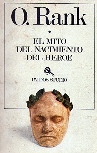 El Mito Del Nacimiento Del Heroe