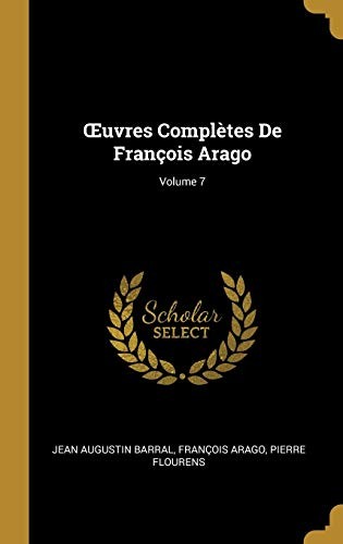OEuvres Complètes de François Arago; Volume 7