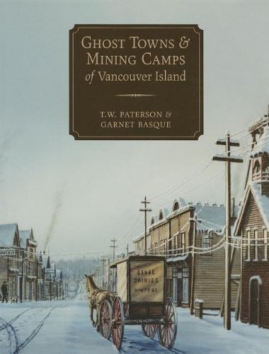 Ghost towns & mining camps of Vancouver Island