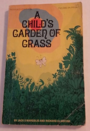 A child's garden of grass (the official handbook for marijuana users)
