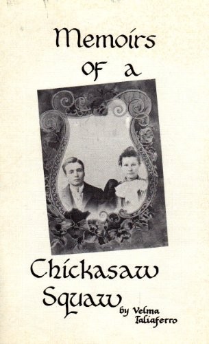 Memoirs of a Chickasaw squaw