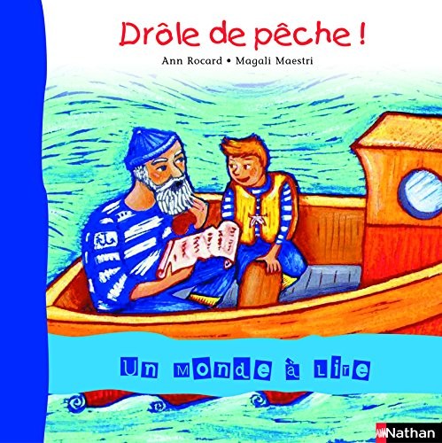 Un monde à lire CP - série bleue - Album 8 - Drôle de pêche !