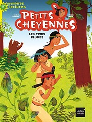 Petits cheyennes - Les Trois Plumes CP/CE1 6/7 ans