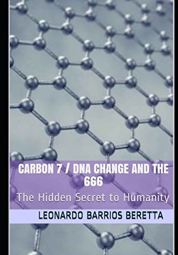 Carbon 7 / DNA Change and The 666