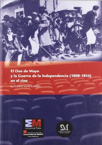 El Dos de mayo y la Guerra de la Independencia (1808-1814) en el cine
