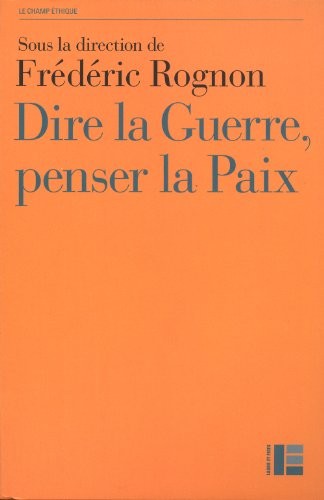 Dire la guerre, penser la paix
