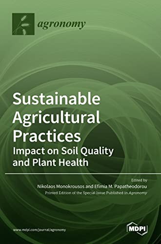 Sustainable Agricultural Practices-Impact on Soil Quality and Plant Health