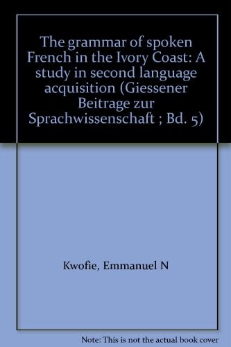 The grammar of spoken French in the Ivory Coast