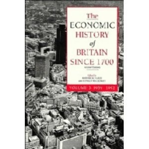 Economic History of Britain since 1700 Vol. 3