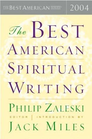 The best American spiritual writing 2004
