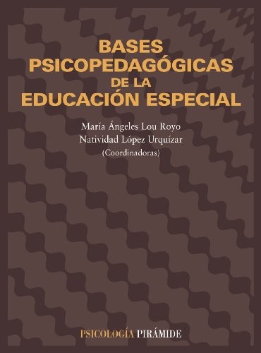 Bases psicopedagógicas de la educación especial