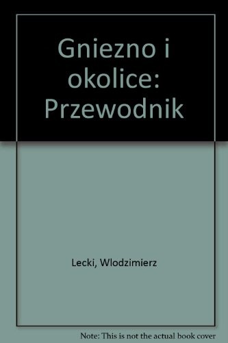 Gniezno i okolice