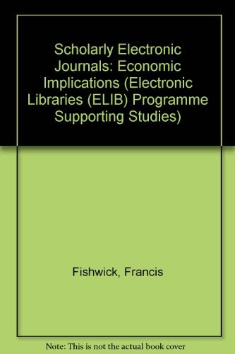 ELIB Studies : Scholarly Electronic Journals - Economic Implications
