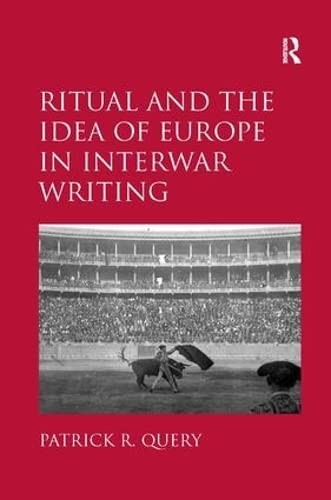 Ritual and the idea of Europe in interwar writing
