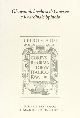 Gli oriundi lucchesi di Ginevra e il cardinale Spinola