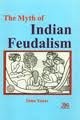 Myth of Indian Feudalism