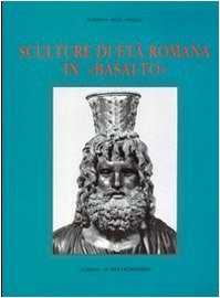 Sculture di età romana in "basalto"