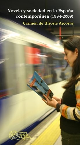 Novela y sociedad en la España contemporánea, 1994-2009