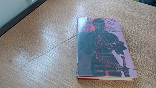 Blood-red the roses; the Wars of the Roses
