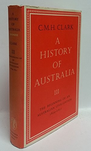 A History of Australia, Vol. III