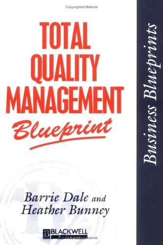 Total Quality Management Blueprint (Business Blueprints)