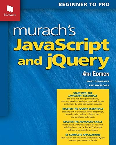 Murach's JavaScript and JQuery (4th Edition)