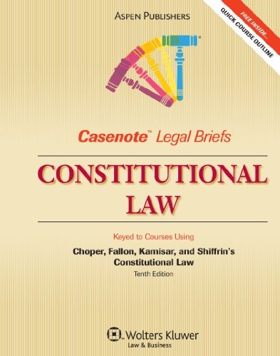 Casenote Legal Briefs Constitutional Law