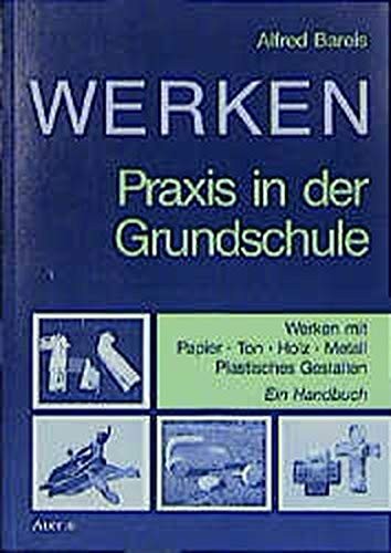 Werken. Praxis in der Grundschule