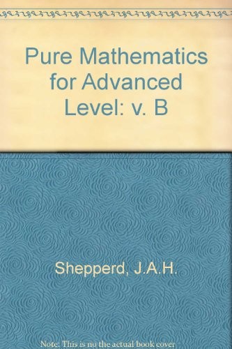 Pure Mathematics for Advanced Level