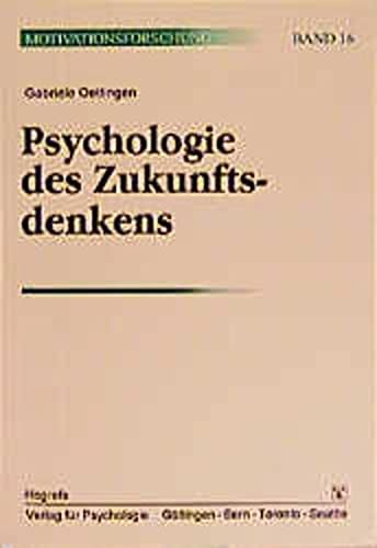 Psychologie des Zukunftsdenkens. Erwartungen und Phantasien