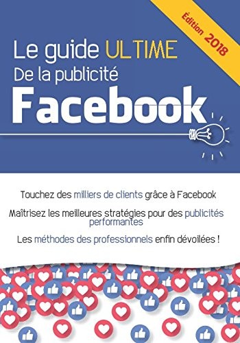 Guide Ultime de la Publicité Facebook