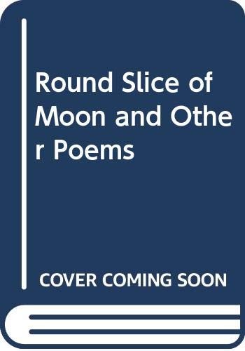 Round slice of moon and other poems for Canadian kids