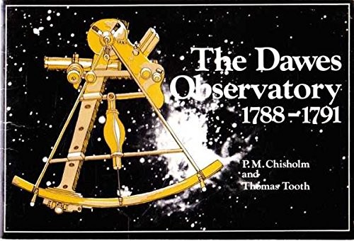 The Dawes Observatory, 1788-1791