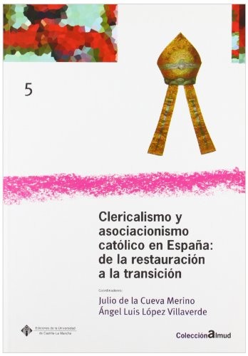 Clericalismo y Asociacionismo Catolico En España