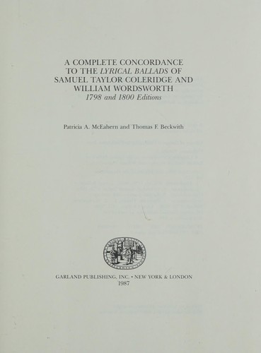 A complete concordance to the Lyrical ballads of Samuel Taylor Coleridge and William Wordsworth