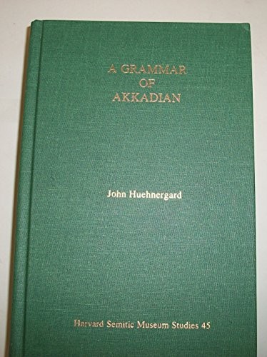 A Grammar of Akkadian (Harvard Semitic Studies 45)