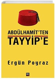 Abdülhamit'ten Tayyip'e