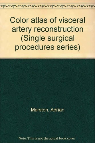 Color atlas of visceral artery reconstruction
